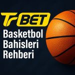 Trbet: Basketbol Bahisleri Rehberi
